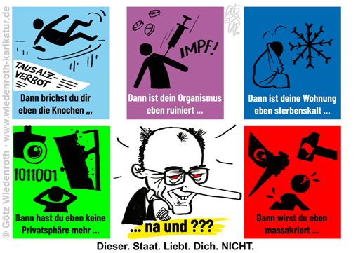Staat; Rechtsstaat; Unrechtsstaat; Grundrechte; Buergerrechte; Merz; Bundeskanzler; Beseitigung; Destruktion; Sabotage; Krieg; Sozialstaat; Sozialabbau; Ausbeutung; Billiglohn; Arbeitszeit; Rentenalter; Massenmigration; Digitalisierung; Ueberwachung; Bevoelkerungsreduktion; deep state; Energie; Knappheit; Strom; Heizung; Antifa; Hammerbande; Messerstecher; Tausalzverbot; Impfung; Impfschaden; Karikatur; 2026; cartoon; caricature