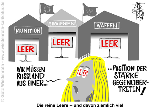 Ukraine; Russland; Nato; EUdSSR; Aussenbeauftragte; Kallas; Krieg; Kriegshetze; Bellizismus; Fortsetzung; Russenhass; Feindbild; aufhetzen; Volksverhetzung; Staerke; Leere; Waffen; Geld; Strategie; Karikatur; 2026; cartoon, caricature