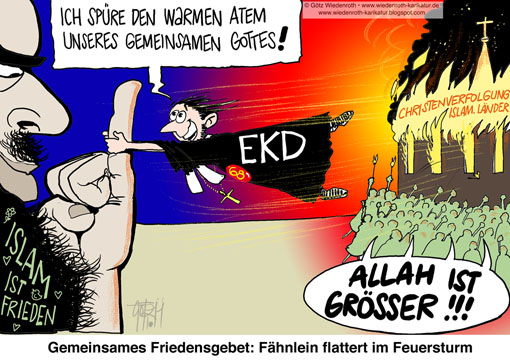 Islam, Amtskirche, interreligioeser, Dialog, Friedensgebet, Taqqyia, EKD, Christenverfolgung, Einlullen, Ignoranz, Alexandria, Kopten, Anschlag, Kirche, Schweigen, Verschleiern, Ursachen, Leugnung, Dhimmitum, Schutzbefohlene, Feuersturm, Kirchen, Brandstiftung, Blasphemie, Paragraph, Scharia, Dschihad, Wiedenroth, Karikatur, cartoon