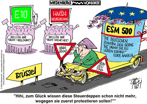 Euro, Rettung, Rettungsschirm, Buergschaft, ESFS, ESM, Risikouebernahme, Obligo, Deutschland, Angela, Merkel, E10, Biosprit, HartzIV, Neuberechnung, Proteste, Buergerproteste, Unterwuerfigkeit, EU, EUdSSR, Wiedenroth, Karikatur, cartoon