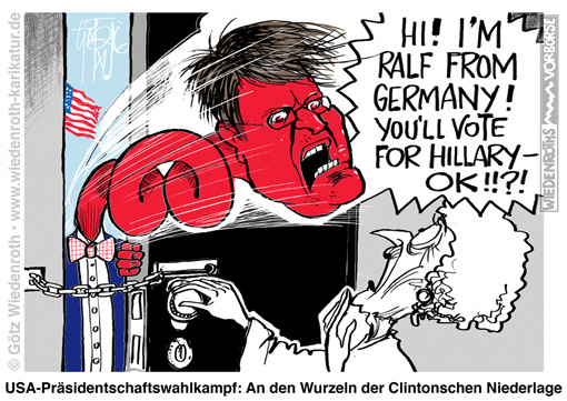 USA; Hillary Clinton; Wahlkampf; Praesidentschaft; Wahlkampfhilfe; Haustuer; Ralf Stegner; SPD; Poebelralle; Verlierer; Niederlage; Karikatur; 2016; cartoon; Germany; Allemagne
