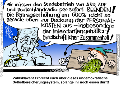 ARD; ZDF; GEZ; Rundfunkstaatsvertrag; Rundfunkbeitrag; Personalkosten; Pensionskosten; Zwangsbeitrag; Gesellschaft; Zusammenhalt; Buhrow; Finanzbedarf; Programmkuerzungen; Karikatur; 2020; cartoon; Germany; Allemagne