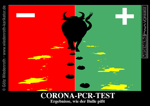 Corona; Covid-19; SARS-Cov-2; Virus; Pandemie; Seuche; Infektionsschutzgesetz; Propaganda; Test; PCR; Willkuer; Unsicherheit; falschpositiv; erratisch; unzuverlaessig; Drosten; Karikatur; 2020; cartoon; Germany; Allemagne