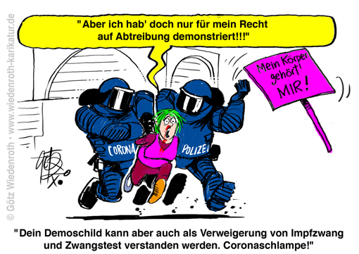 Corona; Staatsstreich; Putsch; Grundrechte; Grundgesetz; Abschaffung; Hass; Hetze; Reichsbuerger; Rechtsextreme; Verleumdung; Verhoehnung; Strassenterror; Antifa; Diktatur; Heuchelei; Maskenpflicht; Abstandsgebot; Versammlungsverbot; Vereinzelung; Unterwerfung; Kollektivierung; Demonstration; Verbot; Berlin; Geisel; Bundesregierung; Maskenzwang; Theater; Show; Betrug; Propaganda; Umsturz; Polizei; Willkuer; Kanzleramt; Abtreibung; Karikatur; 2020; cartoon, caricature