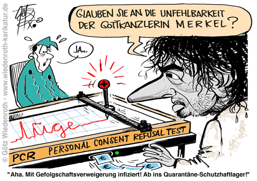 Corona; Pandemie; Propaganda; SARS; Cov; 2; PCR; Test; positiv; Infektion; Quarantaene; Drosten; Luegendetektor; Merkel; Gehorsam; Haltung; Diktatur; Karikatur; 2020; cartoon, caricature