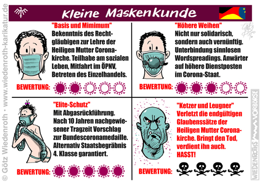 Corona; Pandemie; Propaganda; Maskenzwang; Maskenpflicht; Glaube; Religion; Fanatismus; Angst; Maske; MNB; Mund; Nase; Bedeckung; Viren; Wahn; Virus; Karikatur; 2020; cartoon; Germany; Allemagne