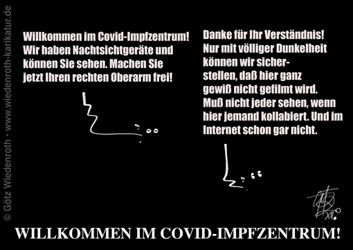 Covid. Corona; Pandemie; Propaganda; Impfung; Impfzentrum; Impfschaden; Filmverbot; Fotografierverbot; Vertuschung; Vertrauen; Hirnwaesche; Karikatur; 2020; cartoon, caricature