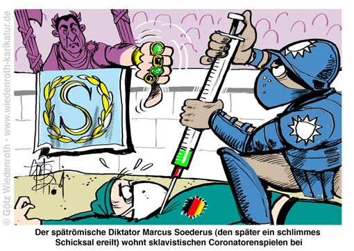 Corona; Pandemie; Propaganda; Gefahr; Impfzwang; Zwangsimpfung; Impfpflicht; Pflichtimpfung; SARS-Cov-2; Covid-19; Fake; Betrug; Hoax; Macht; Abschaffung; Freiheit; Demokratie; Totalitarismus; SPQR; Dekadenz; spaetroemische; Soeder; Buergerrechte; Anmassung; Staatsstreich; Rom; Karikatur; 2021; cartoon, caricature