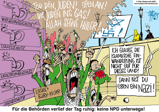 Islam; Antisemitismus; Einwanderung; Demonstration; Skandal; Sprechchoere; Synagoge; Gelsenkirchen; Moslems; Hass; offene; Grenzen; Immigration; Gaza; Israel; Juden; Araber; Stillhalten; Behoerden; Deutschland; Karikatur; 2009; 2021; cartoon; caricature